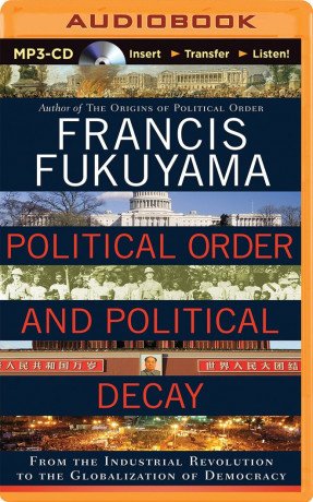 fukuyama-books-origins-of-political-order-political-order-decay-big-0